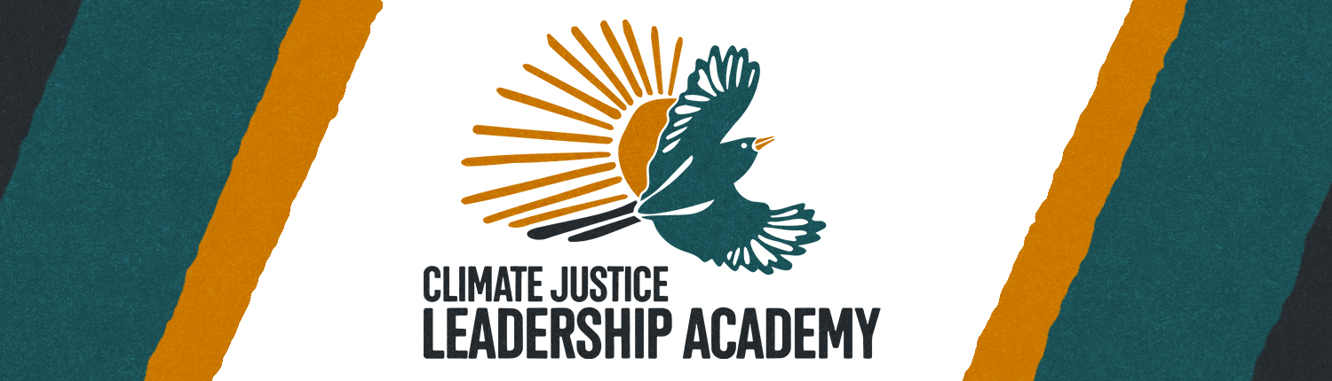 Graphic with logo and text for Climate Justice Leadership Academy